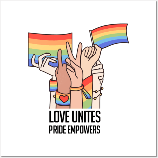 Love Unites, Pride Empowers Posters and Art